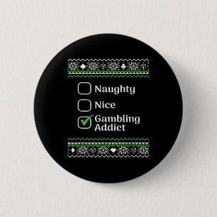 Badge Rond 5 Cm Naughty Nice Gambling Addict Noël
