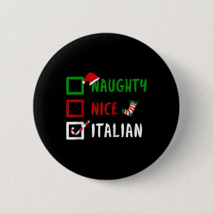 Badge Rond 5 Cm Naughty Nice Italien Funny Italie Noël Père Noël G
