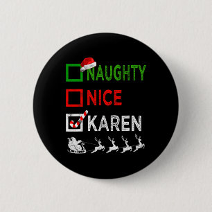 Badge Rond 5 Cm Naughty Nice Karen Christmas Pajamas Funny Santa H