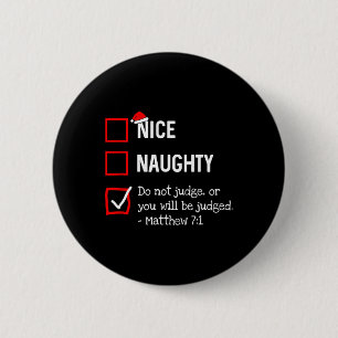 Badge Rond 5 Cm Naughty Nice Liste Funny Religieux Christian Chris
