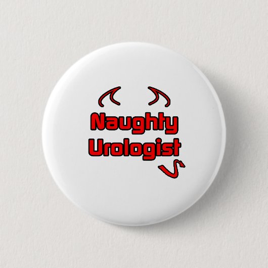 Badge Rond 5 Cm Naughty Urologist (Devant)
