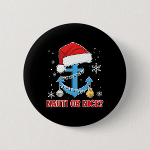 Badge Rond 5 Cm Nauti Naugty Ou Nice Père Noël Xmas Croisière Sai