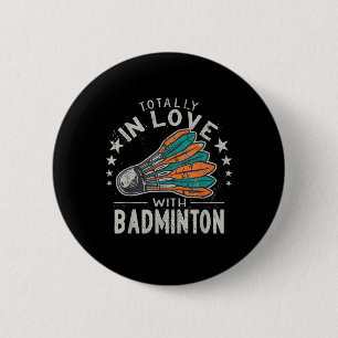 Badge Rond 5 Cm Navette Totalement Amoureux De Badminton Vintage P
