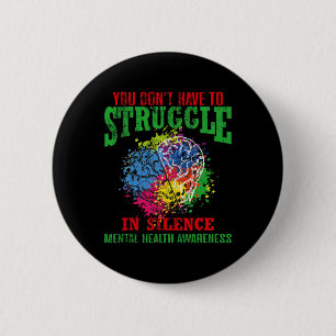 Badge Rond 5 Cm N'Avez Pas À Lutter Dans Le Silence La Santé Menta