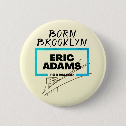 Badge Rond 5 Cm Né à Brooklyn : Eric Adams pour Mayor Button (Devant)