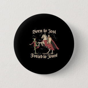 Badge Rond 5 Cm Né À Jest Forcé À Joust, Vintage Moyen Âge