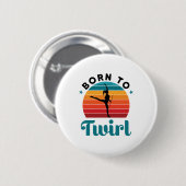 Badge Rond 5 Cm Né à Twirl Cute Baton Twirler (Devant & derrière)