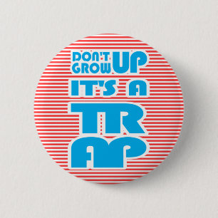 Badge Rond 5 Cm Ne Augmentez Pas Son Piège, Jouant Avec Des Rayure