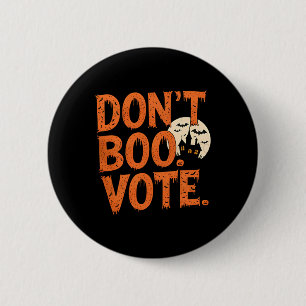 Badge Rond 5 Cm Ne bougez pas de voter Costume d'Halloween Garçons