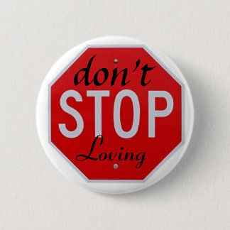 Badge Rond 5 Cm ne cessez pas d'aimer