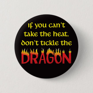 Badge Rond 5 Cm Ne chatouillez pas le dragon