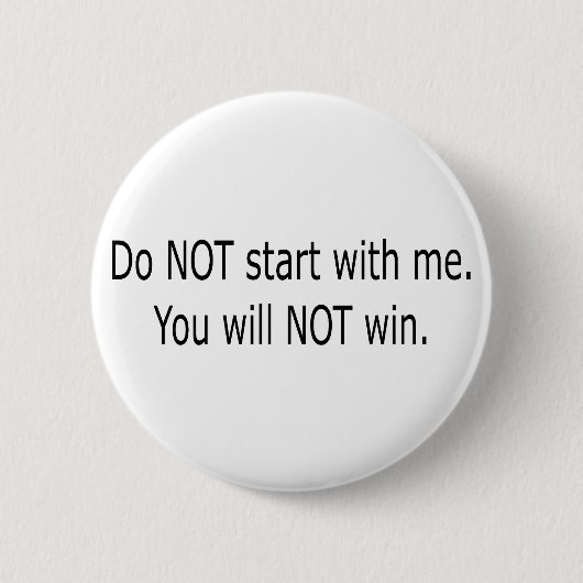 Badge Rond 5 Cm Ne commencez pas par moi (Devant)