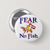 BADGE ROND 5 CM NE CRAIGNEZ AUCUN POISSON (Devant & derrière)