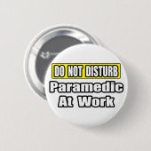 Badge Rond 5 Cm Ne Dérangez Pas...Paramètre Au Travail (Devant & derrière)