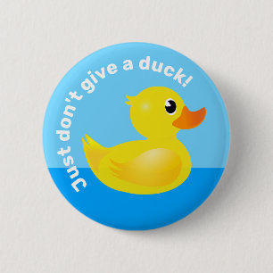 Badge Rond 5 Cm 'Ne donne pas de canard' Kawaii Fun de canard en c