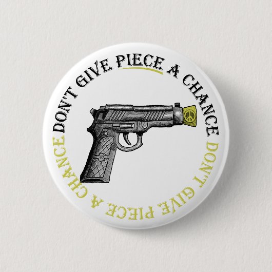 Badge Rond 5 Cm Ne donnez pas à morceau une occasion (Devant)