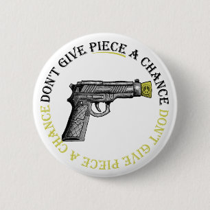 Badge Rond 5 Cm Ne donnez pas à morceau une occasion