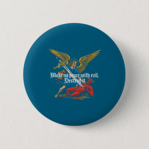 Badge Rond 5 Cm Ne faites pas la paix avec le mal Archange Michael