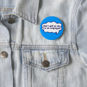 Badge Rond 5 Cm Ne font pas le hurlement Im un employé (En situation)
