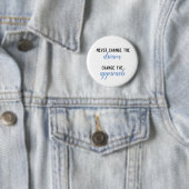 Badge Rond 5 Cm Ne jamais modifier le rêve, modifier le devis d'ap (En situation)