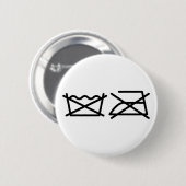 BADGE ROND 5 CM NE LAVEZ PAS ! NE REFROIREZ PAS ! (Devant & derrière)