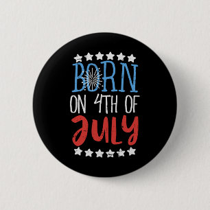 Badge Rond 5 Cm Né Le Jour 4 juillet'Indépendance Anniversaire Cad