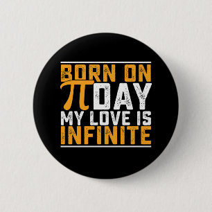 Badge Rond 5 Cm Né le jour de Pi mon amour est une infinité de mat