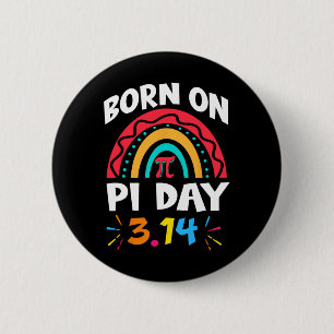Badge Rond 5 Cm Né Le Jour Du Pi Anniversaire 2025 Rainbow Pi Day