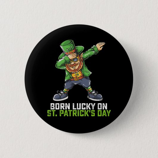 Badge Rond 5 Cm Né Lucky Sur St Patrick's Day Dabbing Birthday (Devant)