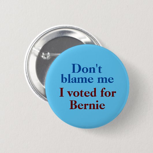 Badge Rond 5 Cm Ne me blâme pas, j'ai voté pour Bernie (Devant & derrière)
