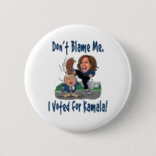 Badge Rond 5 Cm Ne me blâme pas. J'ai voté pour Kamala ! - Kamala 