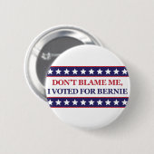 Badge Rond 5 Cm Ne me blâmez pas que j'ai voté pour Bernie (Devant & derrière)