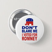 Badge Rond 5 Cm Ne me blâmez pas que j'ai voté pour Romney (Devant & derrière)