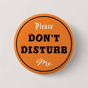 Badge Rond 5 Cm Ne me dérangez pas, s'il vous plaît