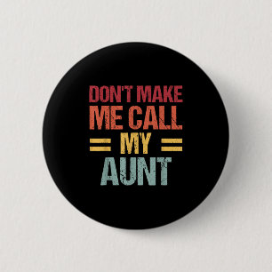 Badge Rond 5 Cm Ne me faites pas appeler ma tante drôle enfant enf