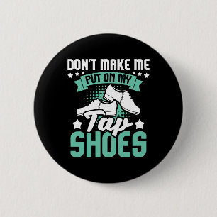 Badge Rond 5 Cm Ne me faites pas mettre sur mes chaussures de robi