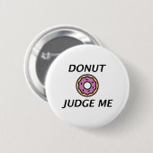 Badge Rond 5 Cm Ne Me Juges Pas (Devant & derrière)