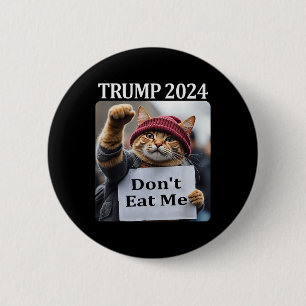 Badge Rond 5 Cm Ne me mangez pas de chats pour Trump 2024 1