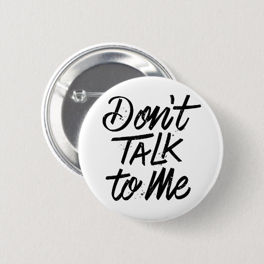 Badge Rond 5 Cm Ne me parlez pas / Épingle à boutons (Devant & derrière)