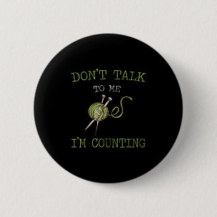 Badge Rond 5 Cm Ne me parlez pas, je compte Crochet Tricot Quo