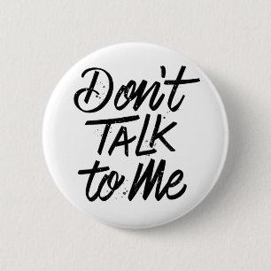 Badge Rond 5 Cm Ne me parlez pas / Pinceau de bouton