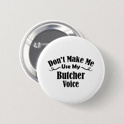 Badge Rond 5 Cm Ne m'oblige pas à utiliser ma voix Boucher (Devant & derrière)