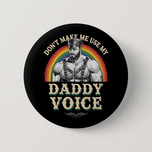 Badge Rond 5 Cm Ne m'oblige pas à utiliser My Daddy Voice Gay LGBT (Devant)