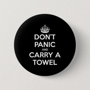 Badge Rond 5 Cm Ne Paniquez Pas Et Emportez Une Serviette