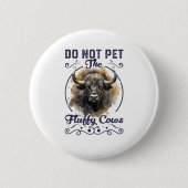 Badge Rond 5 Cm Ne Pas Animer Les Vaches Fluffantes Bison Yellowst (Devant)