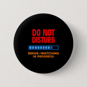 Badge Rond 5 Cm Ne pas déranger en regardant des émissions de télé