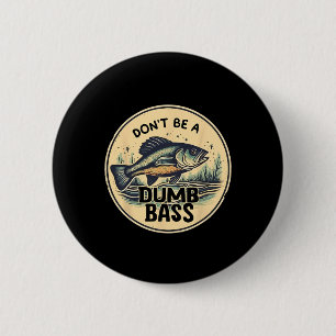 Badge Rond 5 Cm Ne pas être bête B Fête des pères de poisson cadea
