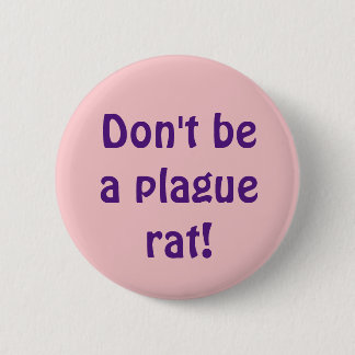 Badge Rond 5 Cm Ne pas être un Rat de peste texte violet avec bg r