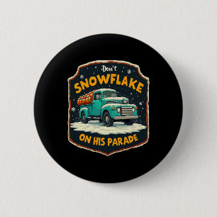 Badge Rond 5 Cm Ne Pas Feu De Neige Sur Sa Parade Pro Trump Snow R