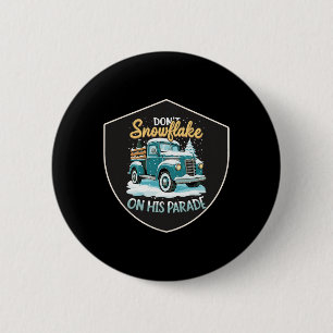 Badge Rond 5 Cm Ne Pas Feu De Neige Sur Sa Parade Pro Trump Snow R